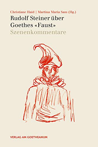 Rudolf Steiner über Goethes "Faust": Szenenkommentare, Band 2